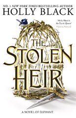 The Stolen Heir: A Novel of Elfhame, The No 1 Sunday Times Bestseller 2023 kaina ir informacija | Knygos paaugliams ir jaunimui | pigu.lt