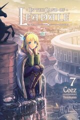 In the Land of Leadale, Vol. 7 (light novel) цена и информация | Фантастика, фэнтези | pigu.lt