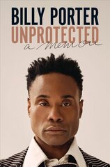 Unprotected: A Memoir цена и информация | Биографии, автобиогафии, мемуары | pigu.lt