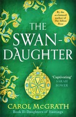 Swan-Daughter: The Daughters of Hastings Trilogy kaina ir informacija | Fantastinės, mistinės knygos | pigu.lt