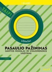 Pasaulio pažinimas. Gamtos mokslai ir visuomeninis ugdymas. Užrašai 1 klasei, 1 dalis (pagal 2022 m. BUP). Serija TAIP! цена и информация | Рабочие тетради | pigu.lt