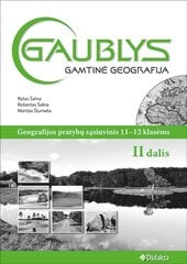 Gaublys. Gamtinė geografija. Pratybų sąsiuvinis 11–12 kl., II d. цена и информация | Рабочие тетради | pigu.lt