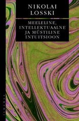 Meeleline, intellektuaalne ja müstiline intuitsioon kaina ir informacija | Socialinių mokslų knygos | pigu.lt