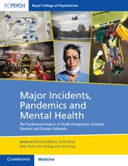 Major Incidents, Pandemics and Mental Health: The Psychosocial Aspects of Health Emergencies, Incidents, Disasters and Disease Outbreaks kaina ir informacija | Ekonomikos knygos | pigu.lt