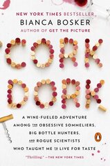 Cork Dork: A Wine-Fueled Adventure Among the Obsessive Sommeliers, Big Bottle Hunters, and Rogue Scientists Who Taught Me to Live for Taste kaina ir informacija | Receptų knygos | pigu.lt