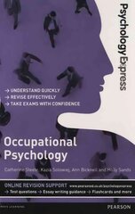 Psychology Express: Occupational Psychology: (Undergraduate Revision Guide) цена и информация | Книги по социальным наукам | pigu.lt