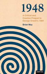 1948: A Critical and Creative Prequel to Orwell's 1984 цена и информация | Исторические книги | pigu.lt