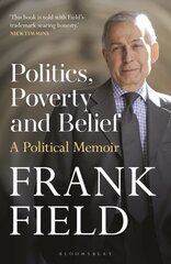 Politics, Poverty and Belief: A Political Memoir kaina ir informacija | Socialinių mokslų knygos | pigu.lt