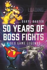 50 Years of Boss Fights: Video Game Legends цена и информация | Книги по экономике | pigu.lt