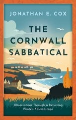 Cornwall Sabbatical: Observations Through a Returning Pirates Kaleidoscope цена и информация | Биографии, автобиогафии, мемуары | pigu.lt