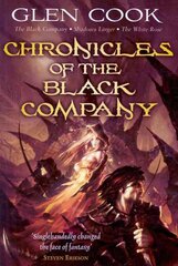 Chronicles of the Black Company: A dark, gritty fantasy, perfect for fans of GAME OF THRONES and ASSASSINS CREED kaina ir informacija | Fantastinės, mistinės knygos | pigu.lt