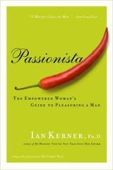 Passionista: The Empowered Woman's Guide to Pleasuring a Man kaina ir informacija | Saviugdos knygos | pigu.lt