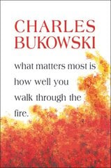 What Matters Most Is How Well You Walk Through the Fire kaina ir informacija | Poezija | pigu.lt