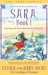 Sara, Book 1: Sara Learns the Secret about the Law of Attraction kaina ir informacija | Fantastinės, mistinės knygos | pigu.lt