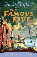 Famous Five: Five Go Off In A Caravan: Book 5 kaina ir informacija | Knygos paaugliams ir jaunimui | pigu.lt