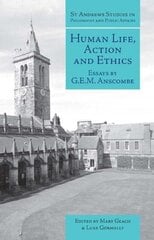 Human Life, Action and Ethics: Essays by G.E.M. Anscombe kaina ir informacija | Istorinės knygos | pigu.lt