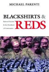 Blackshirts and Reds: Rational Fascism and the Overthrow of Communism kaina ir informacija | Socialinių mokslų knygos | pigu.lt