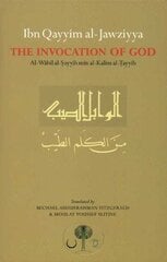 Ibn Qayyim al-Jawziyya on the Invocation of God: Al-Wabil al-Sayyib kaina ir informacija | Dvasinės knygos | pigu.lt