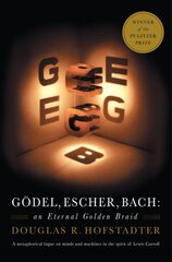 Godel, Escher, Bach: An Eternal Golden Braid kaina ir informacija | Socialinių mokslų knygos | pigu.lt