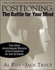 Positioning: The Battle for Your Mind, 20th Anniversary Edition 3rd edition цена и информация | Книги по экономике | pigu.lt