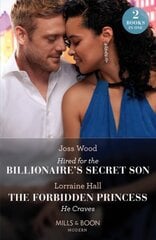 Hired For The Billionaire's Secret Son / The Forbidden Princess He Craves: Hired for the Billionaire's Secret Son / the Forbidden Princess He Craves цена и информация | Фантастика, фэнтези | pigu.lt