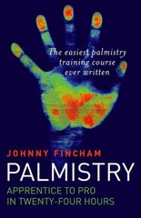 Palmistry: From Apprentice to Pro in 24 Hours The Easiest Palmistry Course Ever Written kaina ir informacija | Saviugdos knygos | pigu.lt