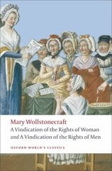 Vindication of the Rights of Men; A Vindication of the Rights of Woman; An Historical and Moral View of the French Revolution kaina ir informacija | Socialinių mokslų knygos | pigu.lt