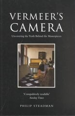 Vermeer's Camera: Uncovering the Truth Behind the Masterpieces kaina ir informacija | Knygos apie meną | pigu.lt