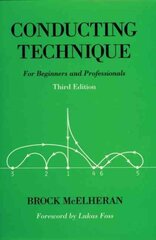 Conducting Technique: For Beginners and Professionals 3rd Revised edition kaina ir informacija | Knygos apie meną | pigu.lt