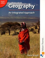 Geography: An Integrated Approach 4th Revised edition цена и информация | Книги по социальным наукам | pigu.lt