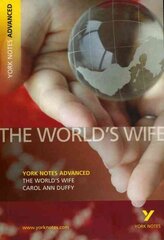 World's Wife: York Notes Advanced - everything you need to study and prepare for the 2025 and 2026 exams kaina ir informacija | Istorinės knygos | pigu.lt