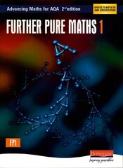 Advancing Maths for AQA: Further Pure 1 2nd Edition (FP1) 2nd edition kaina ir informacija | Ekonomikos knygos | pigu.lt