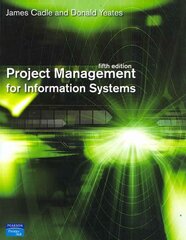 Project Management for Information Systems 5th edition kaina ir informacija | Ekonomikos knygos | pigu.lt