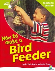 Rigby Star Non-fiction Guided Reading Green Level: How to make a bird feeder Teaching Ver kaina ir informacija | Knygos paaugliams ir jaunimui | pigu.lt