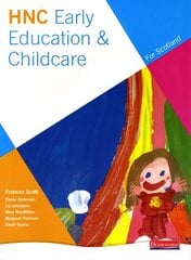 HNC Early Education and Childcare (for Scotland) цена и информация | Книги по социальным наукам | pigu.lt