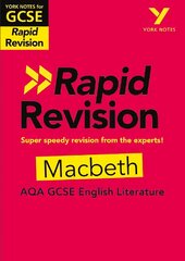 York Notes for AQA GCSE (9-1) Rapid Revision: Macbeth - catch up, revise and be ready for the 2025 and 2026 exams: Study Guide kaina ir informacija | Knygos paaugliams ir jaunimui | pigu.lt