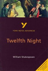 Twelfth Night: York Notes Advanced - everything you need to study and prepare for the 2025 and 2026 exams 3rd edition kaina ir informacija | Istorinės knygos | pigu.lt