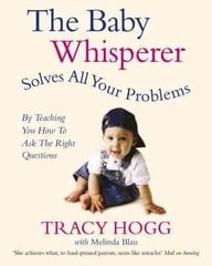 Baby Whisperer Solves All Your Problems: By teaching you have to ask the right questions цена и информация | Самоучители | pigu.lt