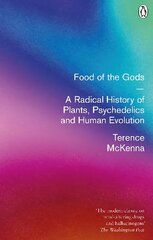 Food Of The Gods: A Radical History of Plants, Psychedelics and Human Evolution kaina ir informacija | Dvasinės knygos | pigu.lt