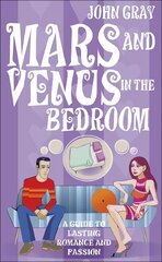 Mars And Venus In The Bedroom: A Guide to Lasting Romance and Passion kaina ir informacija | Saviugdos knygos | pigu.lt