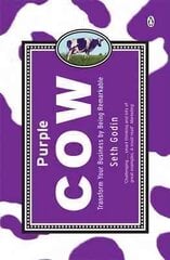 Purple Cow: Transform Your Business by Being Remarkable kaina ir informacija | Ekonomikos knygos | pigu.lt