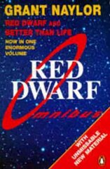 Red Dwarf Omnibus: Red Dwarf: Infinity Welcomes Careful Drivers & Better Than Life цена и информация | Фантастика, фэнтези | pigu.lt