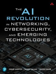 AI Revolution in Networking, Cybersecurity, and Emerging Technologies цена и информация | Книги по экономике | pigu.lt