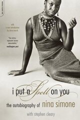 I Put A Spell On You: The Autobiography Of Nina Simone kaina ir informacija | Knygos apie meną | pigu.lt