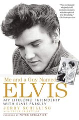 Me and a Guy Named Elvis: My Lifelong Friendship with Elvis Presley цена и информация | Книги об искусстве | pigu.lt