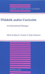 Didaktik and/or Curriculum: An International Dialogue 2nd Revised edition цена и информация | Книги по социальным наукам | pigu.lt