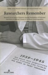 Researchers Remember: Research as an Arena of Memory Among Descendants of Holocaust Survivors, a Collected Volume of Academic Autobiographies New edition kaina ir informacija | Istorinės knygos | pigu.lt