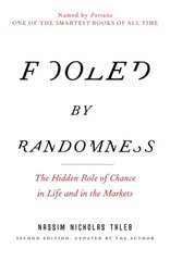 Fooled by Randomness: The Hidden Role of Chance in Life and in the Markets цена и информация | Книги по экономике | pigu.lt