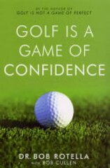 Golf is a Game of Confidence kaina ir informacija | Knygos apie sveiką gyvenseną ir mitybą | pigu.lt