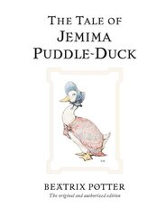 Tale of Jemima Puddle-Duck: The original and authorized edition kaina ir informacija | Knygos mažiesiems | pigu.lt